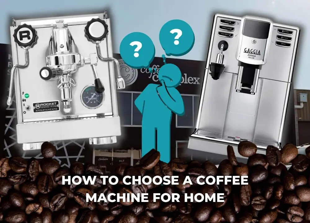 How To Choose A Coffee Machine For Home